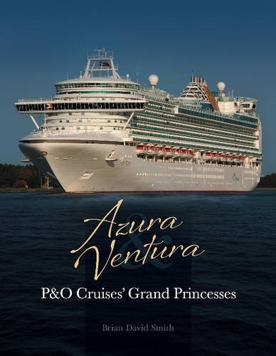 Azura & Ventura - P&O Cruises' Grand Princesses