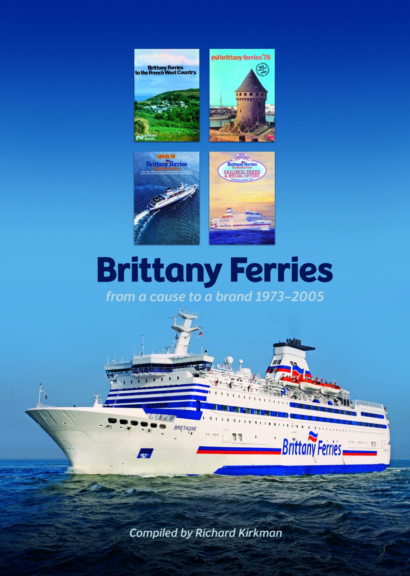 Brittany Ferries – from a cause to a brand 1973-2005