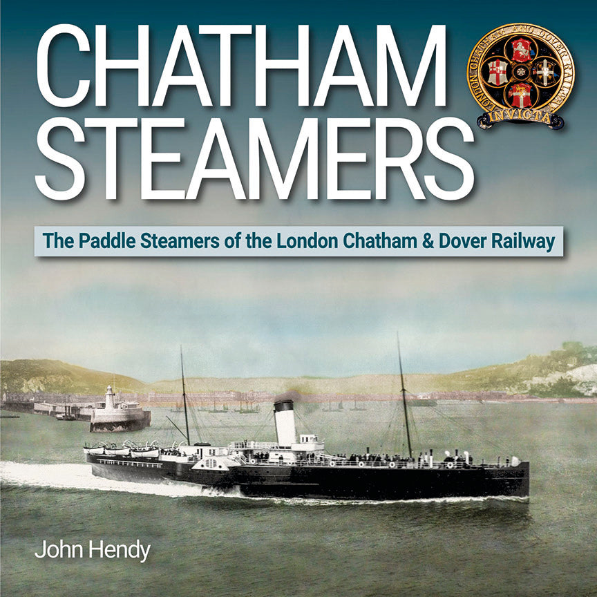 Chatham Steamers – The Paddle Steamers of the London Chatham & Dover Railway