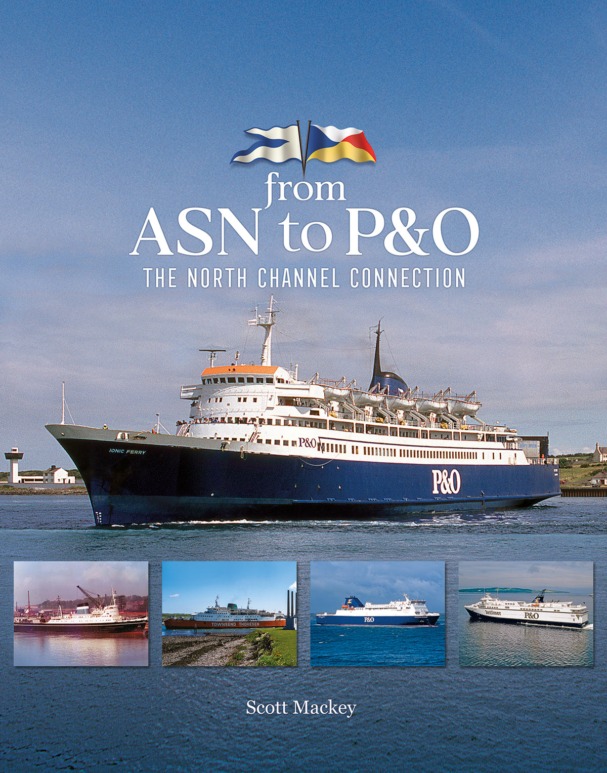 From ASN to P&O - The North Channel Connection