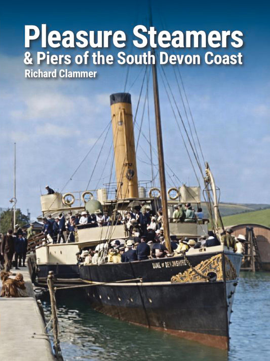 Pleasure Steamers & Piers of the South Devon Coast
